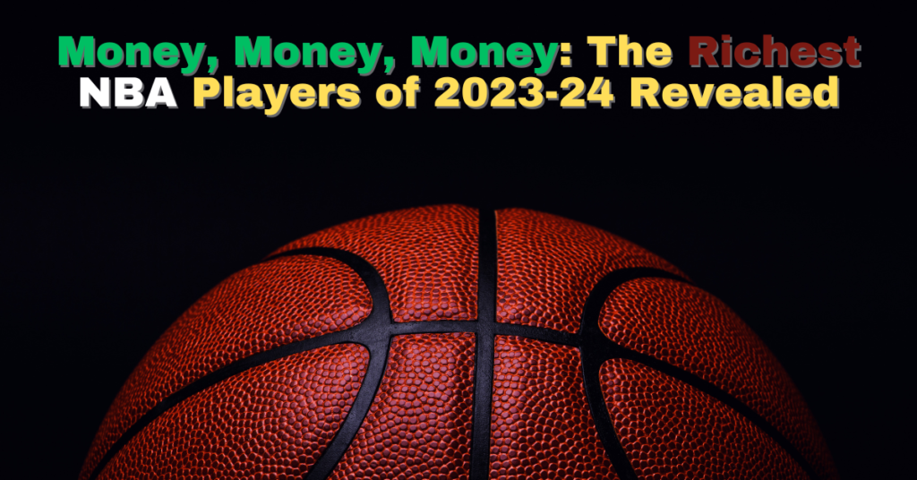 Top 10 Highest Paid NBA Players In The 2023-24 Season - Finance News