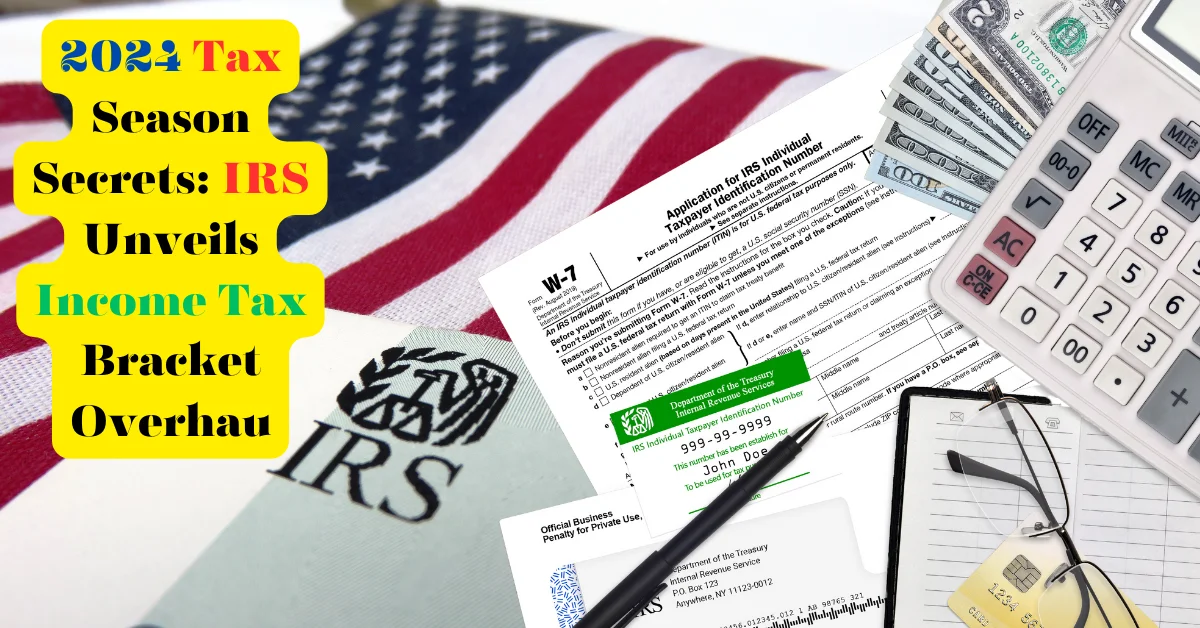 Shocking News IRS Reveals Exciting 2024 Tax Bracket Changes Finance News