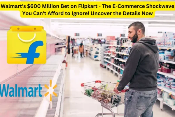 India's Flipkart to get $600 million from Walmart under new fundraise